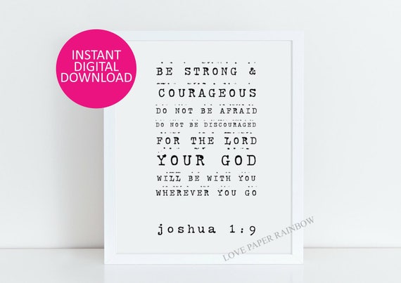 Be Strong and Courageous, Joshua 1:9, Bible verse print, Christian Nursery Wall Art, Christian Gift, Nursery Art, Printable Scripture