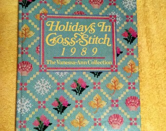 Holidays in Cross Stitch The Vanessa Ann Collection 1989