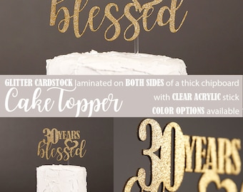30 years blessed cake topper, 30th birthday cake topper, 30th anniversary cake topper, glitter party decorations, cursive topper