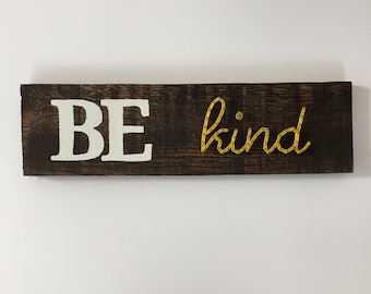Be kind. Pallet sign.