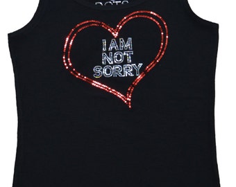 I am Not Sorry T Shirt Sequins Bling Black Tank Top No Rhinestones