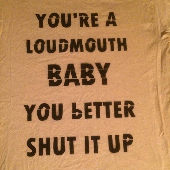 You're A Loudmouth Baby spray painted stencil shirt Ramones