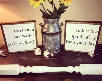 Start each day with a grateful heart & today is a good day for a good day signs