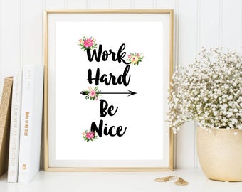 Work Hard Be Nice - Printable art print | handmade, typography, quotes, wall art, black and white, inspirational