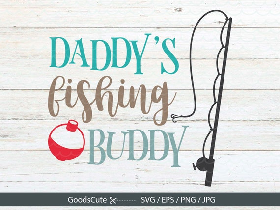 Daddy's fishing buddy SVG Boy t shirt design Fishing SVG