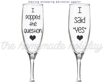 Custom Engagement Champagne flutes I popped the question, I said yes engagment flutes