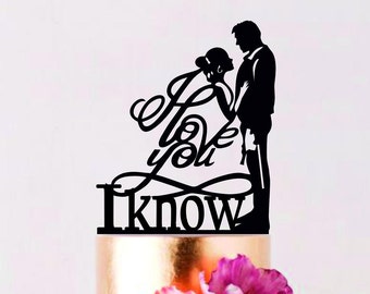 I love you I know Cake Topper, Star Wars Wedding Cake Topper, Han and Leia Cake Topper, Wedding Cake Topper, Custom Cake Topper
