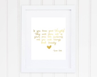 Roald Dahl, If You Have Good Thoughts They Will Shine Out Of Your Face Like Sunbeams And You Will Always Look Lovely,