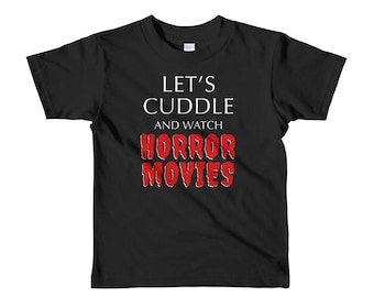 Let's Cuddle and Watch Horror Movies T-shirt || Goth Kids Clothes || Halloween Kids || Punk Kids || Alternative Kids || Toddler Shirt