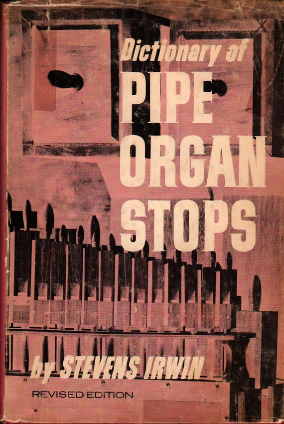 Dictionary of Pipe Organ Stops + Stevens Irwin + 1965 + Vintage Reference Book