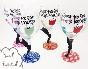 Free Personalization - Hand Painted - State to State or Country Wine Glass "Never too far to wine together" Best Friend Long Distance