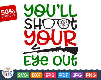 You'll shoot your eye out Svg Kid Christmas Clip art Printable & Cuttable Quote Vinyl Cut File for Cricut Silhouette Iron on dxf png eps pdf