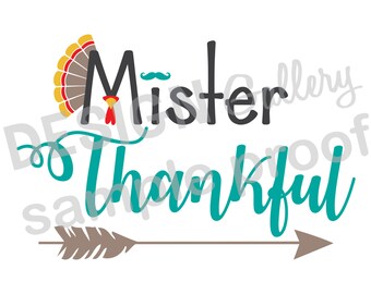 Mister Thankful - JPG image & SVG, DXF cut files - feathers turkey arrow mustache - Printable Iron On Transfer Instant Download