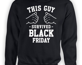Funny Holiday Sweatshirt This Guy Survived Black Friday Sweater Thanksgiving Outfit Holiday Clothing Shopping Clothes Hoodie TGW-614