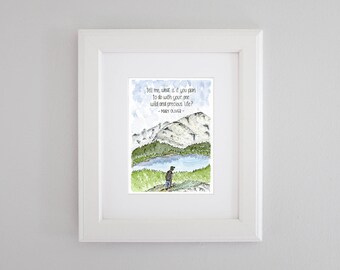 Wild and Precious Life - Mary Oliver quote PRINT