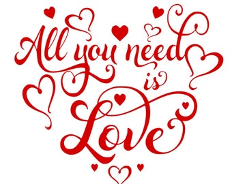 SVG - All You Need is Love - Romantic SVG - Love - Wedding Sign - Wall Art Design - Red - Digital Cutting File - Pallet Sign SVG - Wood Sign