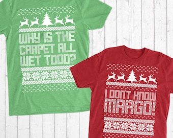 Christmas Vacation Todd And Margo Shirt, Couple Christmas Shirts, Why's The Carpet Wet Todd, I Don't Know Margo, Christmas Vacation Shirt