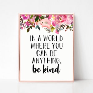 In a world where you can be anything be kind Printable, Quote Printable