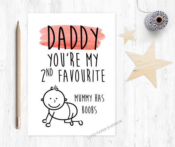 funny father's day card funny daddy card birthday card you're my 2nd favourite mummy has boobs new dad card from baby