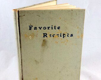 Favorite Receipts. Antique Recipe Book. Antique Church Cookbook. Late 1800s. Congregational Church, Elizabethtown New York. Church Recipes