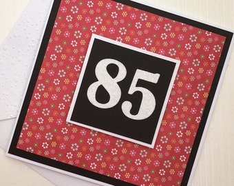 85th Birthday Card - Handmade 85th Birthday Card. Card for 85th Birthday. Age 85 card. Special Birthday. Milestone Birthday