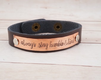 Always Stay Humble and Kind - Lyrics Jewelry - Leather Cuff Bracelet - Inspirational Leather Cuff - Inspirational Jewelry - Quote Jewelry
