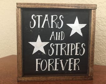 Stars and Stripes Forever Wooden Sign