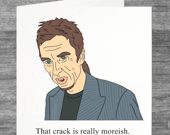 Peep Show | Super Hans | Birthday card | Greetings card | That crack is really moreish