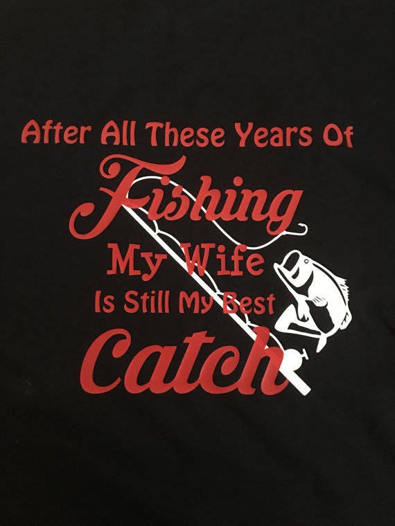 Download Fishing SVG Wife Best Catch After All These Years Of