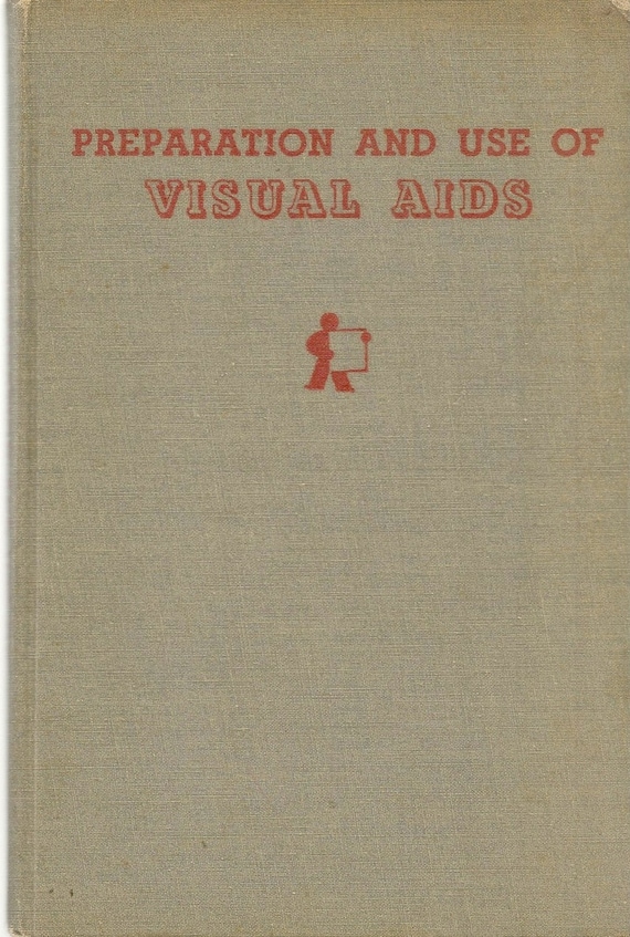 Preparation and Use of Visual Aids + Kenneth B. Haas and Harry Q. Packer + Bert Paul Kuhn + 1946 + Vintage Book