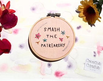 Embroidery Hoop Art - Feminist art - Hand embroidery - Modern Wall art - Best friend gift - Wall art quotes - Patriarchy - Beautiful Gifts.