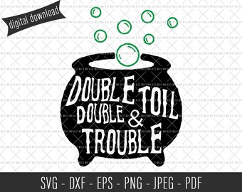 Halloween SVG, Double Double Toil & Trouble, Commercial SVG Files, Commercial Cut Files, Halloween Quote, Halloween Cut File, Spooky SVG