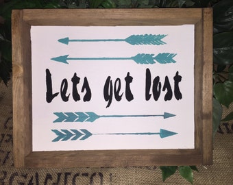 Lets get lost, framed rustic sign