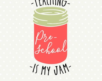 Preschool Teacher SVG file, Back to School SVG, Teaching is my Jam, First Day of School Iron on file, Teacher SVG, Teaching svg design