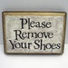 Please Remove Your Shoes