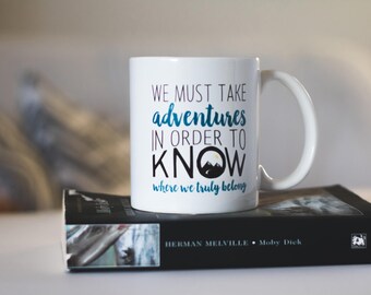 We Must Have Adventures | Adventure Quote Mug | quote mug | Inspirational Quote Mug | adventure mug | adventurer gift | hand lettered mug