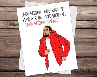 Drake Wishin Birthday Card. Hotline bling funny birthday card. Greeting Card, happy Birthday, Drake Card, Drake Gift idea
