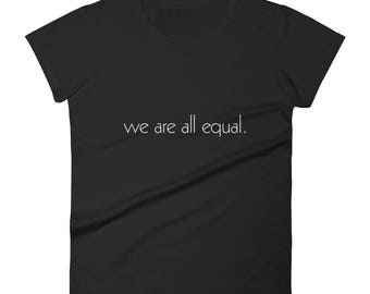 We Are All Equal (W&B) (Shirt)