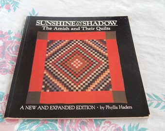Sunshine & Shadow The Amish and Their Quilts by Phyllis Haders