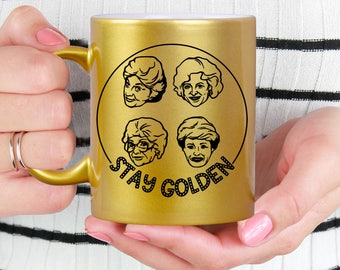 Gold Coffee Mug - Golden Girls Coffee Mug - Microwave Dishwasher Safe Gold Coffee Mug