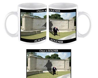 Once a Soldier Always a Soldier Mug. Personalised Name added Free