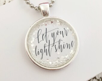 Let Your Light Shine Pendant *or* CUSTOM Necklace, Quote Necklace, Word Necklace, Boho Necklace, Personalized Gift Bridesmaid Gift Keyring