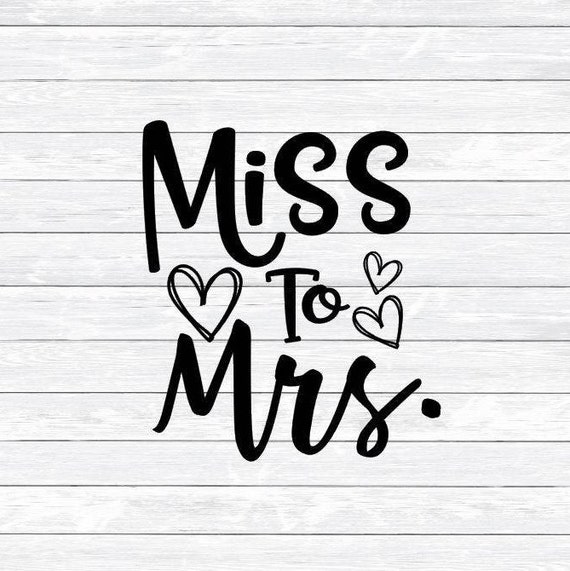 Download Miss to, Mrs, Wedding, Engagement, Proposal, Newly engaged ...