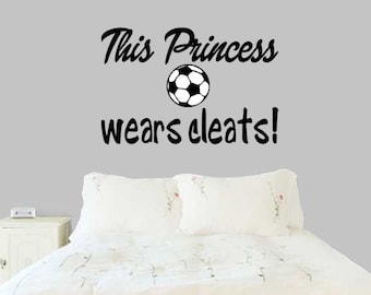 Soccer Wall Decal, Sports sticker, This Princess Wears Cleats