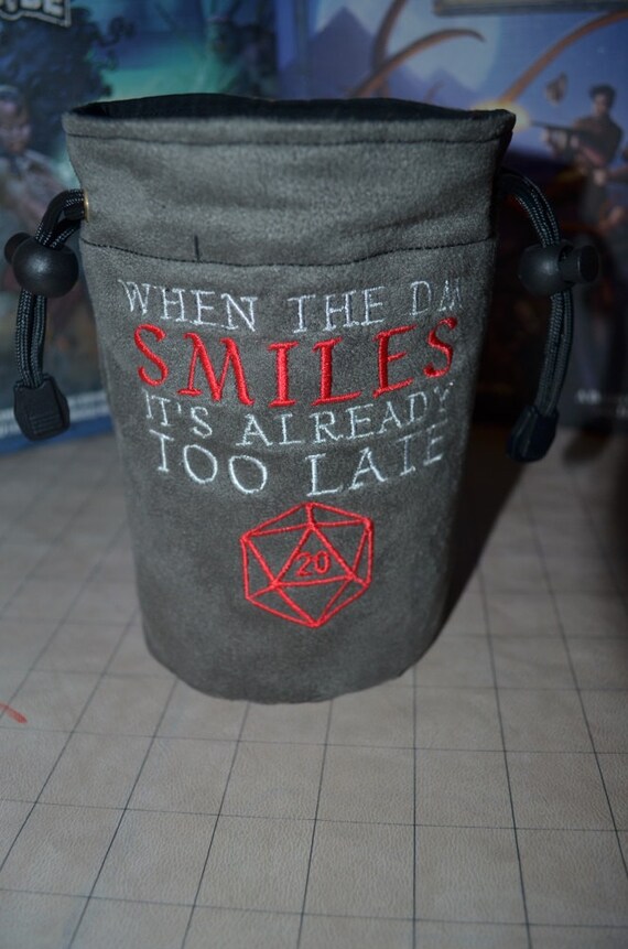 Dice Bag custom Embroidery Suede When the DM smiles its too