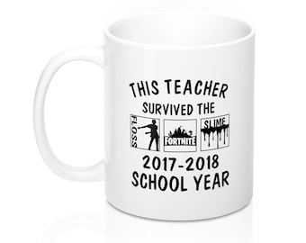 This Teacher Survived The 20172018 School Year Mug Floss Fortnite Slime