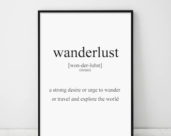 Wanderlust, Wanderlust Definition, Inspirational Poster, Definition, Wanderlust Print, Travel Print, Typography, Travel Print, Definitions