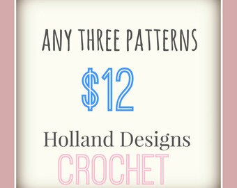 PATTERN PACK - Pick any 3 PDF crochet patterns for one low price