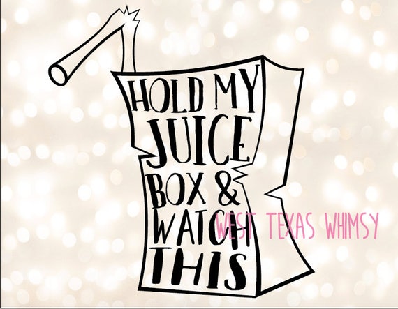 Download Hold My Juice Box SVG funny toddler svg momlife