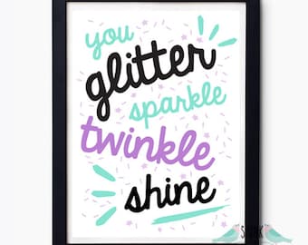 You Glitter Sparkle Twinkle Shine Print Nursery Kids Baby Playroom